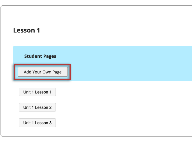 Screenshot of a Lesson page with Student Pages enabled. The Add your Own Page button is highlighted.
