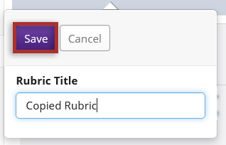 Screenshot of OWL Rubrics tool. Displays how to rename a copied rubric.