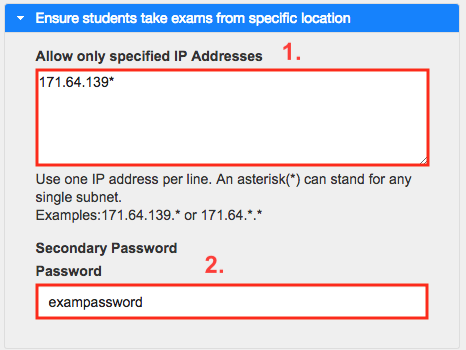 Exam security by location or password.